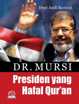 Dr. Mursi, Presiden yang Hafal Qur'an