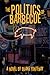 The Politics of Barbecue by Blake Fontenay
