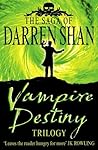 Vampire Destiny Trilogy by Darren Shan