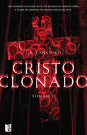 Portada de Cristo Clonado, de J.R. Lankford