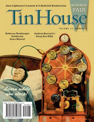 Tin House Magazine, Volume 13, Issue 3, Spring 2012: #51 Science Fair (Magazine)