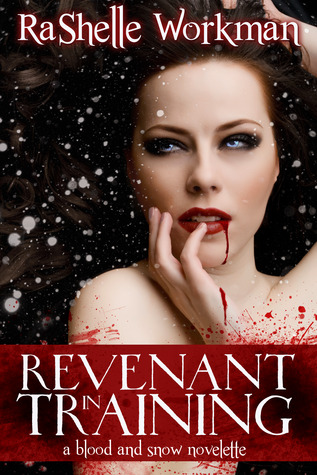 Revenant in Training (Blood and Snow, #2)