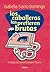 Los caballeros las prefieren brutas by Isabella Santo Domingo Los caballeros las prefieren brutas by Isabella Santo Domingo