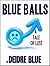 Blue Balls: A Tale of Lust