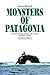 Monsters of Patagonia