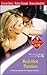 Red-Hot Passion: Seducing the Enemy / A Reluctant Mistress / The Final Seduction