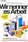 Wir nennen es Arbeit