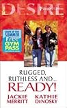 Rugged, Ruthless, and Ready! (Silhouette Desire)