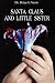 Santa Claus and Little Sister by Brian G. Snow