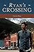 Ryan's Crossing (Crossing #2)