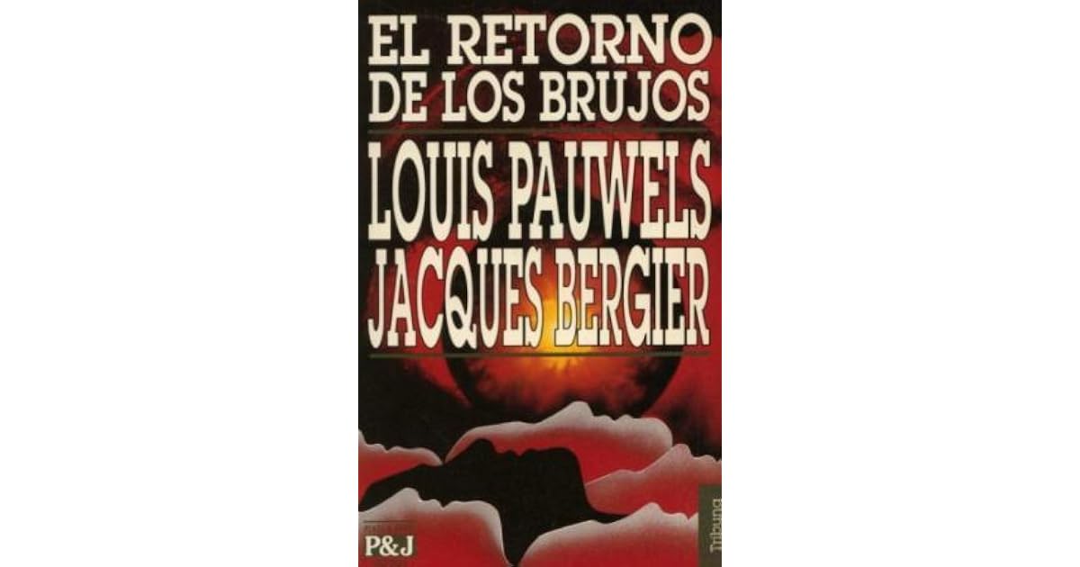 El retorno de Los Brujos by Louis Pauwels