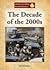The Decade of the 2000s (Understanding World History)