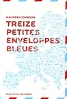 13 petites enveloppes bleues by Maureen Johnson