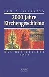 2000 Jahre Kirchengeschichte, Bd.2, Das Mittelalter