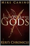 The Will of the Gods (Book 1 of Keri's Chronicle) The Will of the Gods