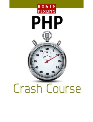 Robin Nixon's PHP Crash Course (Kindle Edition)