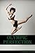 Olympic Perfection