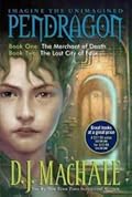 Pendragon Book One: The Merchant of Death and Book Two: The Lost City of Faar
