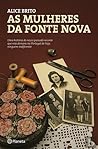 As Mulheres da Fonte Nova by Alice Brito