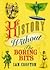 History Without the Boring Bits by Ian Crofton