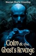 Colm & the Ghost's Revenge