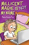 Millicent Marie Is Not My Name by Karen Pokras Toz