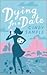 Dying for a Date (Laurel Mc...