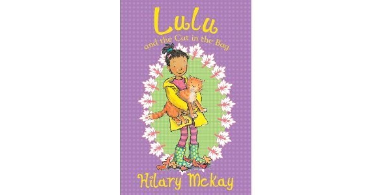 Lulu and the Cat in the Bag (Lulu, 3) by Hilary McKay