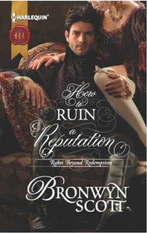 How to Ruin a Reputation (The Rakes Beyond Redemption #2)