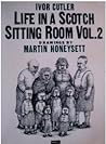 Life in a Scotch Sitting Room, Volume 2
