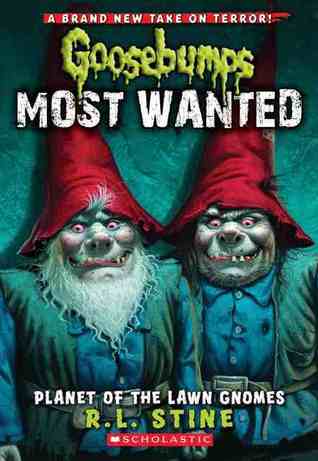 Planet of the Lawn Gnomes (Goosebumps Most Wanted, #1)