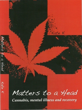 Capa do Livro Matters to a Head: Cannabis, Mental Illness and Recovery