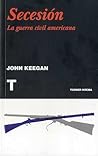 Secesión: La guer...