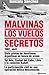 Malvinas: los vuelos secretos