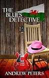 The Blues Detective by Andrew   Peters