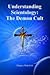 Understanding Scientology: The Demon Cult
