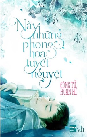 Này những phong hoa tuyết nguyệt (Paperback)