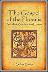 The Gospel of the Phoenix: Another Revelation of Jesus