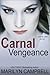 Carnal Vengeance (Lust and ...