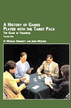 A History of Games Played with the Tarot Pack: The Game of Triumphs, Vol. 1 (Hardcover)