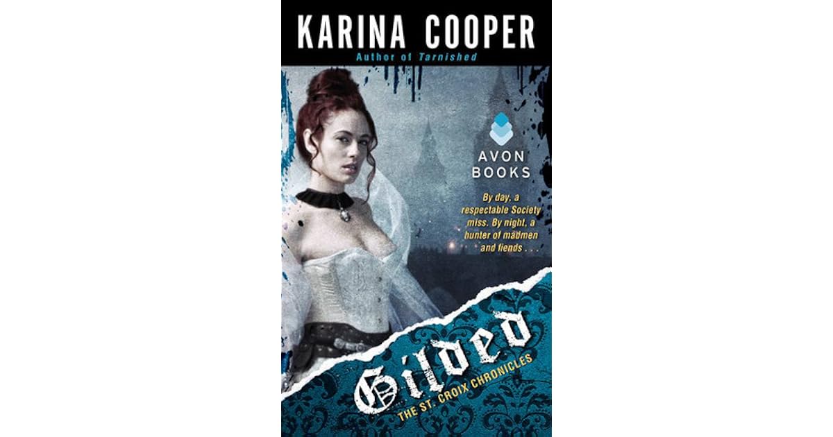 Gilded The St Croix Chronicles 2 By Karina Cooper Gilded The St Croix Chronicles 2 By Karina Cooper