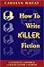 How to Write Killer Fiction
