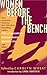 Women Before the Bench by Carolyn Wheat