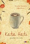 Kata Hati by Bernard Batubara