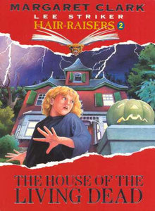 The House of the Living Dead (Hair Raisers #2)