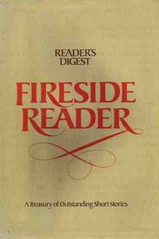 Fireside Reader:  A Treasury of Outstanding Short Stories