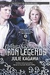 The Iron Legends by Julie Kagawa The Iron Legends by Julie Kagawa