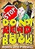 Stop! Do Not Read This Book