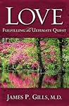 LOVE - Fulfilling the Ultimate Quest LOVE - Fulfilling the Ultimate Quest