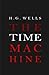The Time Machine by H.G. Wells